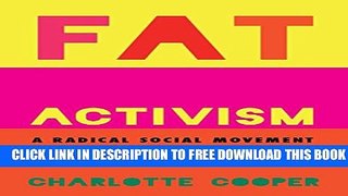 [PDF] Fat Activism: A Radical Social Movement Popular Online