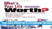 [PDF] What s Your Life Worth?: Health Care Rationing... Who Lives? Who Dies? And Who Decides? Full