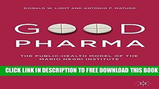 [PDF] Good Pharma: The Public-Health Model of the Mario Negri Institute Full Collection
