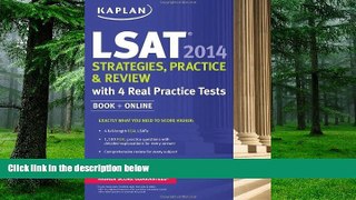 Big Deals  Kaplan LSAT 2014 Strategies, Practice, and Review with 4 Real Practice Tests: Book +