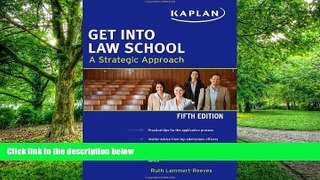 Big Deals  Get Into Law School (Kaplan Test Prep)  Free Full Read Most Wanted
