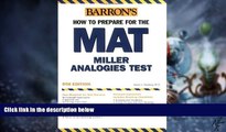 Big Deals  Barron s How to Prepare for the MAT: Miller Analogies Test, 9th Edition  Best Seller