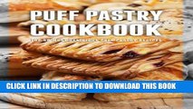 [PDF] Puff Pastry Cookbook: Top 50 Most Delicious Puff Pastry Recipes Popular Online