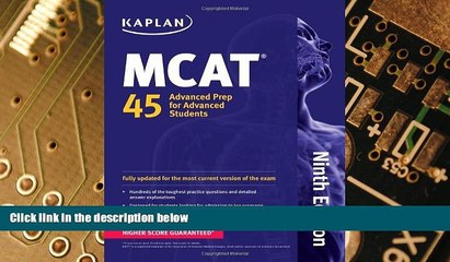 Big Deals  Kaplan MCAT 45: Advanced Prep for Advanced Students (Kaplan Test Prep)  Best Seller