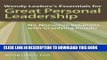 [PDF] Wendy Leebov s Essentials for Great Personal Leadership Wendy Leebov s Essentials for Great