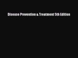 [PDF] Disease Prevention & Treatment 5th Edition Popular Online