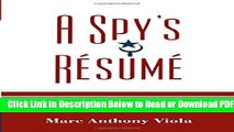 [Get] A Spy s Resume: Confessions of a Maverick Intelligence Professional and Misadventure