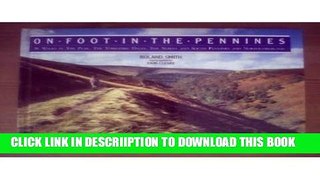 [PDF] On Foot in the Pennines: 38 Walks in the Peak District, the Yorkshire Dales, the North and