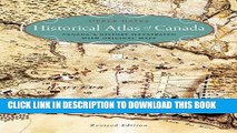 [PDF] Historical Atlas of Canada, Revised Ed: Canadaâ€™s History Illustrated with Original Maps
