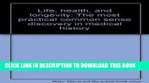 [PDF] Life, health, and longevity: The most practical common sense discovery in medical history