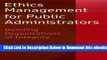 [Reads] Ethics Management for Public Administrators: Building Organizations of Integrity Online