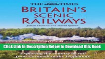 [Best] The Times Britain s Scenic Railways: Exploring The Country By Rail From Cornwall To The