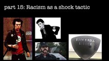 Racism & Music Part 15 - Racism as a shock tactic