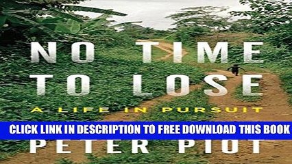 [PDF] No Time to Lose: A Life in Pursuit of Deadly Viruses Full Collection