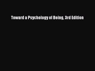 [PDF] Toward a Psychology of Being 3rd Edition Full Online