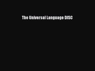 [PDF] The Universal Language DISC Full Online