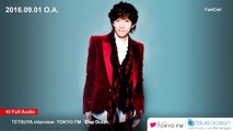 TETSUYA Interview : TOKYO FM 「Blue Ocean」(2016.09.01 O.A.)