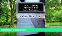 Big Deals  IRAC Essay Method For Law Schools: The A to Z of Awesome Law School Essay Creation.