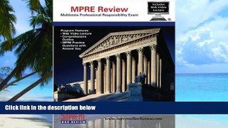 Big Deals  Supreme Bar Review MPRE Review: for the Multistate Professional Responsibility Exam