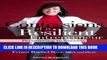 [PDF] Confessions of a Resilient Entrepreneur: Persevering to Success Popular Collection
