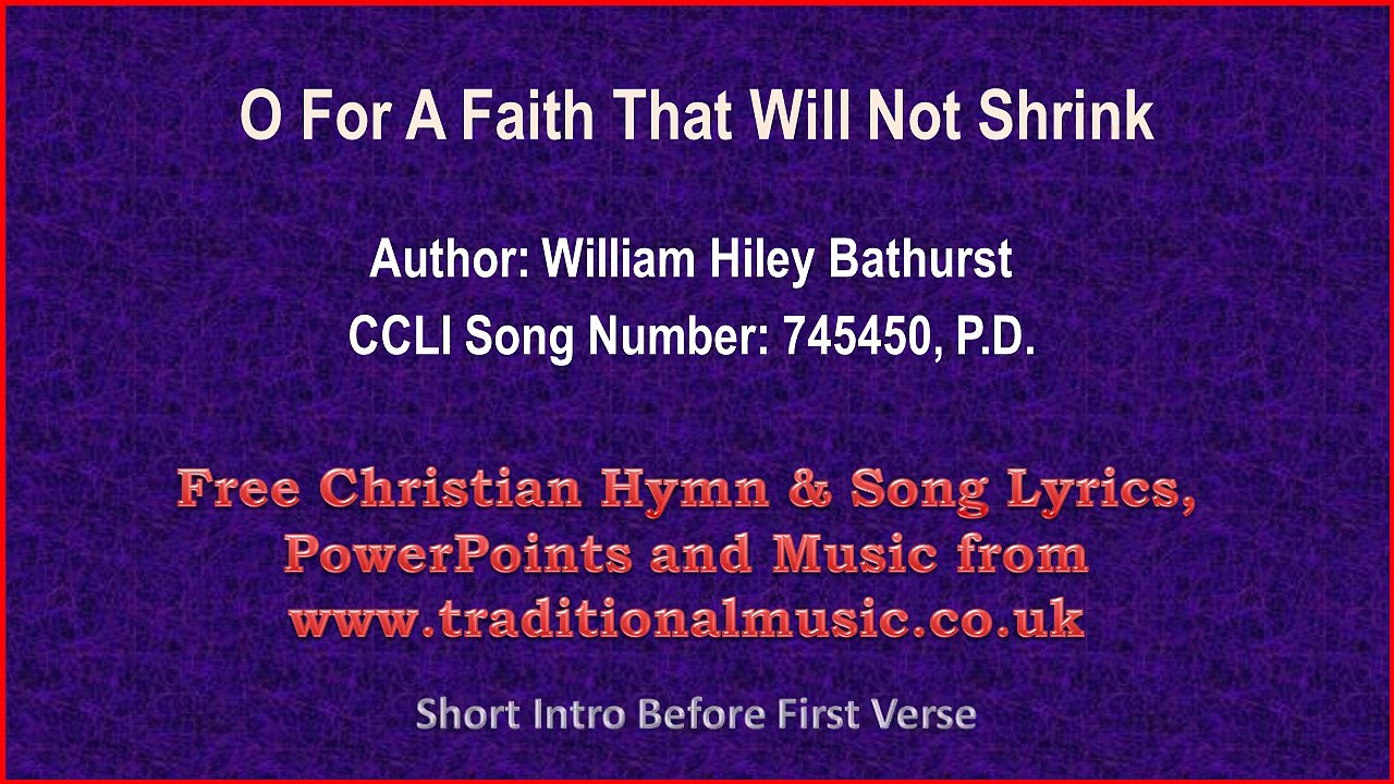 O For A Faith That Will Not Shrink - Hymn Lyric...