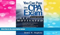 Must Have  You Can Pass the CPA Exam: Get Motivated!  READ Ebook Full Ebook Free