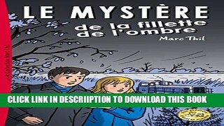[PDF] Le MystÃ¨re de la fillette de l ombre (French Edition) Exclusive Online