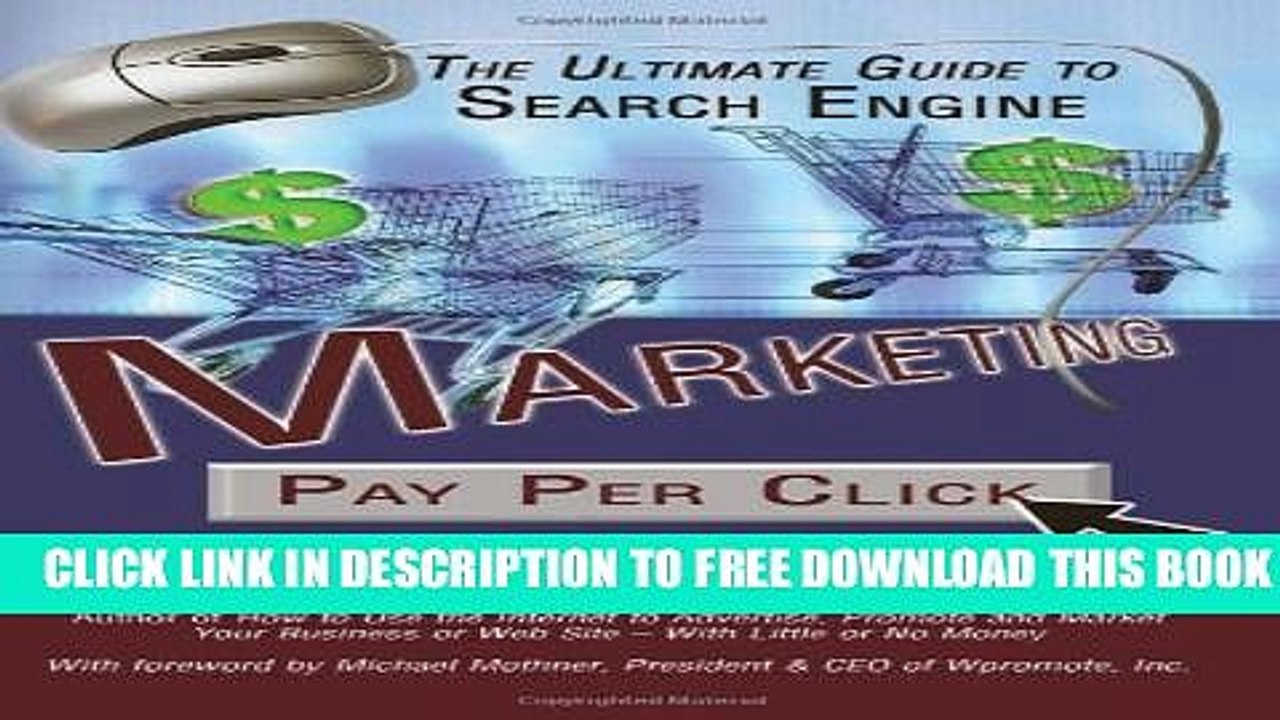 [PDF] The Ultimate Guide to Search Engine Marketing: Pay Per Click Advertising Secrets Revealed