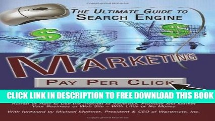 [PDF] The Ultimate Guide to Search Engine Marketing: Pay Per Click Advertising Secrets Revealed