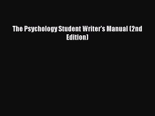 [PDF] The Psychology Student Writer's Manual (2nd Edition) Full Colection