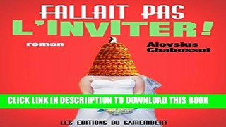 [New] Fallait pas l inviter ! (French Edition) Exclusive Full Ebook
