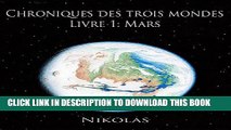 [Read PDF] Chroniques des trois mondes, livre1: Mars (French Edition) Ebook Online