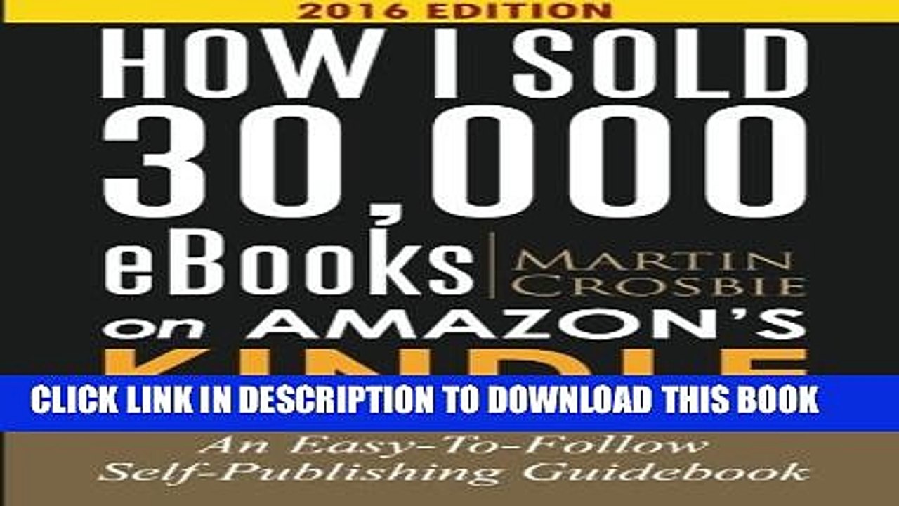 [PDF] How I Sold 30,000 eBooks on Amazon s Kindle: An Easy-To-Follow Self-Publishing Guidebook