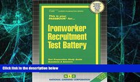 Big Deals  Ironworker Recruitment Test Battery (Passbooks) (Career Examination Passbook Series)