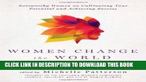 [PDF] Women Change the World: Noteworthy Women on Cultivating Your Potential and Achieving Success