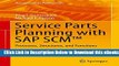 [Download] Service Parts Planning with SAP SCMTM: Processes, Structures, and Functions Free Books