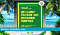 Big Deals  Wastewater Treatment Plant Maintenance Supervisor(Passbooks) (Career Examination