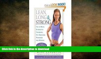FAVORITE BOOK  Lean, Long   Strong: The 6-Week Strength-Training, Fat-Burning Program for Women