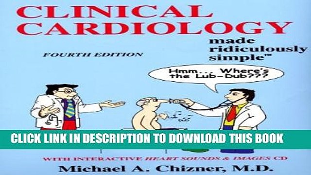 [PDF] Clinical Cardiology Made Ridiculously Simple (Edition 4) (Medmaster Ridiculously Simple)