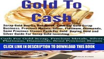 [PDF] Scrap Gold Buyers Handbook: Cash For Gold Scrap, Precious Metals, Silver, Platinum,