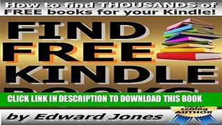 [PDF] Find Free Kindle Books: A how-to guide to finding and loading free books on your Kindle Fire