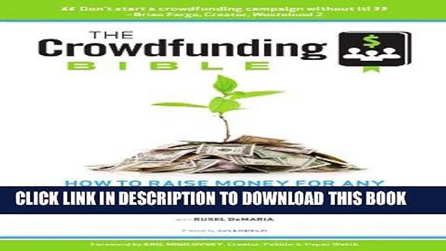 [PDF] The Crowdfunding Bible: How To Raise Money For Any Startup, Video Game Or Project Full