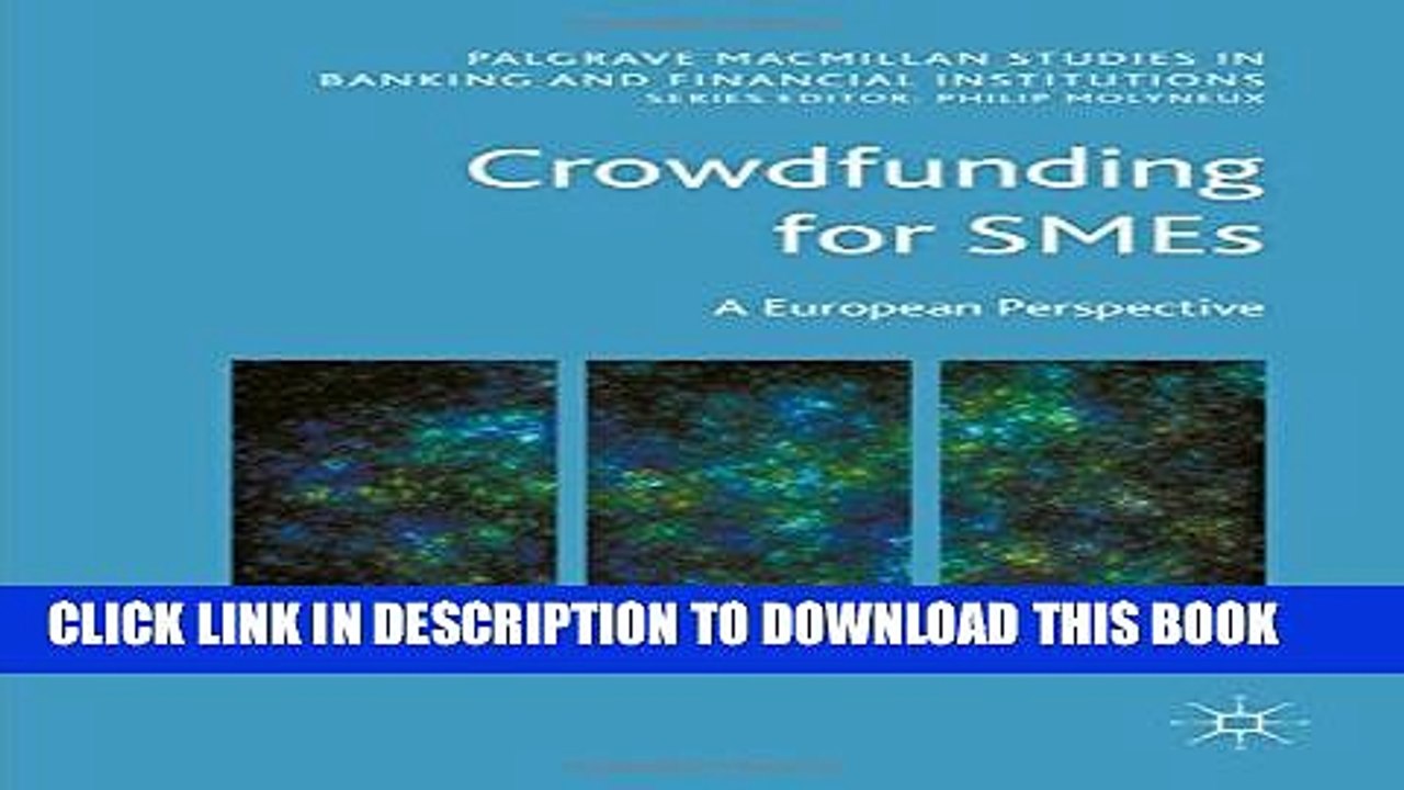 [PDF] Crowdfunding for SMEs: A European Perspective (Palgrave Macmillan Studies in Banking and