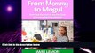 Big Deals  From Mommy to Mogul: How I cut the cord on my 9-to-5 job and monetized my passion!