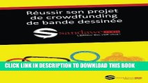 [PDF] RÃ©ussir son projet de crowdfunding de bande dessinÃ©e (French Edition) Full Online