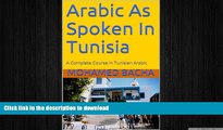 FAVORIT BOOK Arabic As Spoken In Tunisia: A Complete Course in Tunisian Arabic (Explore Tunisian
