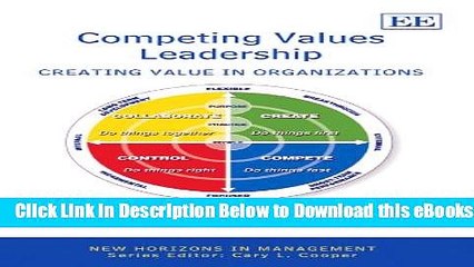 [Reads] Competing Values Leadership: Creating Value in Organizations Online Ebook