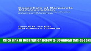 [Download] Essentials of Corporate Communication: Implementing Practices for Effective Reputation