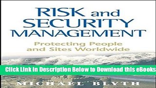 [Reads] Risk and Security Management: Protecting People and Sites Worldwide Online Ebook