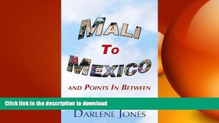 EBOOK ONLINE Mali to Mexico and Points In Between FREE BOOK ONLINE